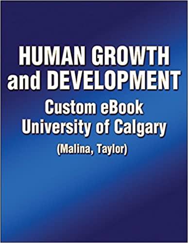 Human Growth and Development Custom eBook: University of Calgary - Orginal Pdf